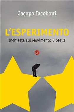 L'esperimento. Inchiesta sul Movimento 5 stelle