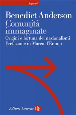 Comunità immaginate. Origini e diffusione dei nazionalismi