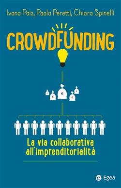 Crowdfunding. La via collaborativa all'imprenditorialità