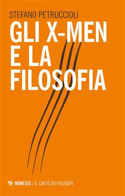 Gli X-Men e la filosofia