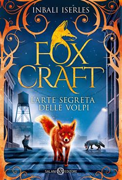 L'arte segreta delle volpi. Foxcraft
