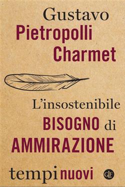L'insostenibile bisogno di ammirazione