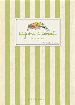Legumi e cereali in cucina