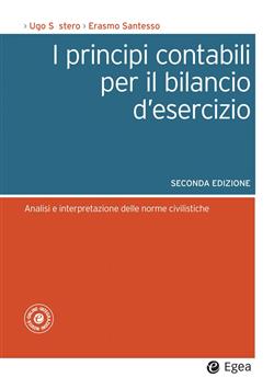 I principi contabili per il bilancio d'esercizio. Analisi e interpretazione delle norme civilistiche