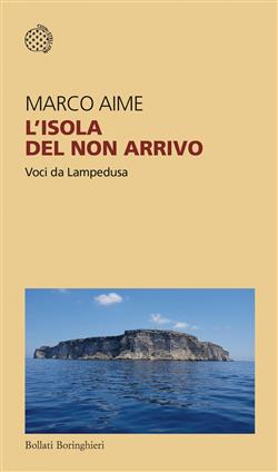 L'isola del non arrivo. Voci da Lampedusa