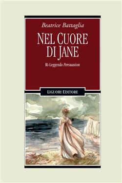 Nel cuore di Jane ri-leggendo Persuasion