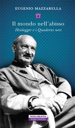 Il mondo nell'abisso. Heidegger e i Quaderni neri