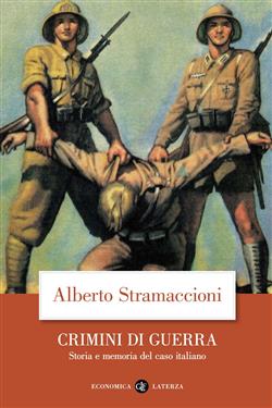 Crimini di guerra. Storia e memoria del caso italiano