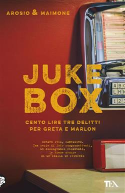 Juke box. Cento lire tre delitti per Greta e Marlon