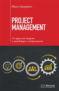 Project management. Un approccio integrato a metodologie e comportamenti