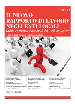 Il nuovo rapporto di lavoro negli enti locali. Guida operativa alle novità del CCNL 21/5/2018