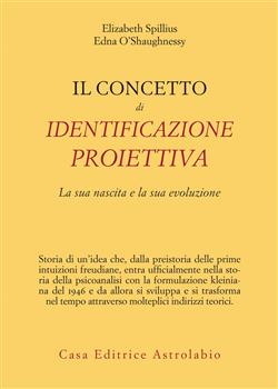 Il concetto di identificazione proiettiva. La sua nascita e la sua evoluzione