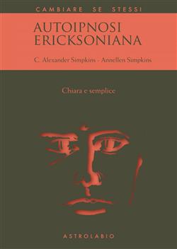 Autoipnosi ericksoniana. Chiara e semplice