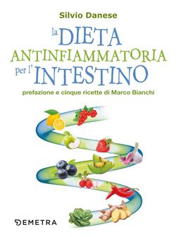 Ebook: La dieta antinfiammatoria per l'intestino - Silvio Danese - Giunti  Demetra