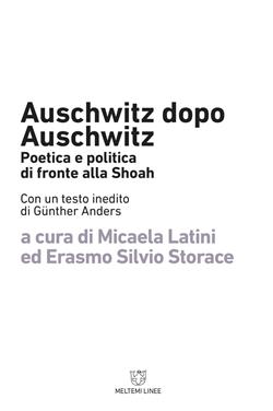 Auschwitz dopo Auschwitz. Politica e poetica di fronte alla Shoah