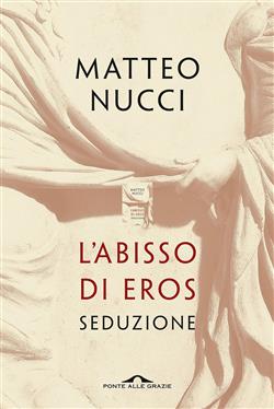 L'abisso di Eros. Seduzione