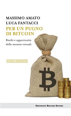 Per un pugno di bitcoin. Rischi e opportunità delle monete virtuali