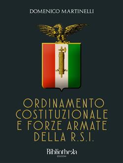 Ordinamento costituzionale e forze armate della R.S.I.