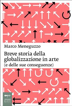 Breve storia della globalizzazione in arte (e delle sue conseguenze)