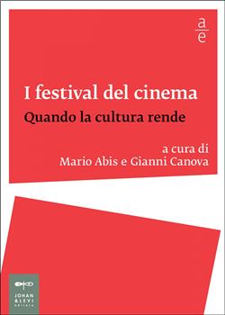 I festival del cinema. Quando la cultura rende