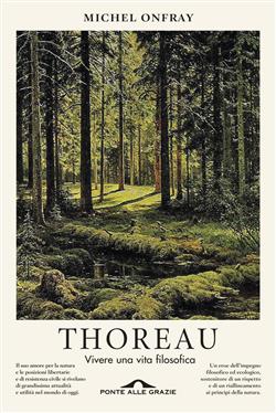 Thoreau. Vivere una vita filosofica