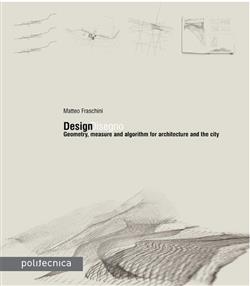 DesignDisegno. Geometry, measure and algorithm for architecture and the city