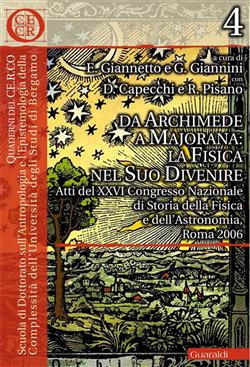 Da Archimede a Majorana: la fisica nel suo divenire. Atti del 26° Convegno nazionale di storia della fisica e dell'astronomia (Roma, 15-17 giugno 2006)