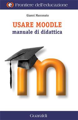 Usare Moodle. Manuale di didattica