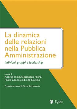 La dinamica delle relazioni nella pubblica amministrazione. Individui, gruppi e leadership