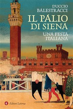 Il palio di Siena. Una festa italiana