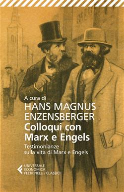 Colloqui con Marx ed Engels. Testimonianze sulla vita di Marx e Engels