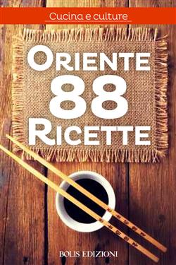 Oriente. 88 Ricette