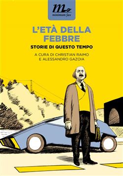 L'età della febbre. Storie di questo tempo