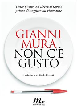 Non c'è gusto. Tutto quello che dovresti sapere prima di scegliere un ristorante