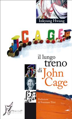 Il lungo treno di John Cage