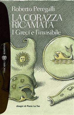 La corazza ricamata. I greci e l'invisibile