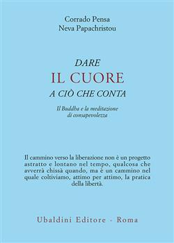 Dare il cuore a ciò che conta. Il Buddha e la meditazione di consapevolezza