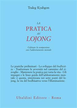 La pratica del lojong. Coltivare la compassione con l'addestramento mentale