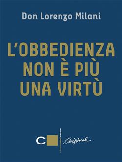 L'obbedienza non è più una virtù