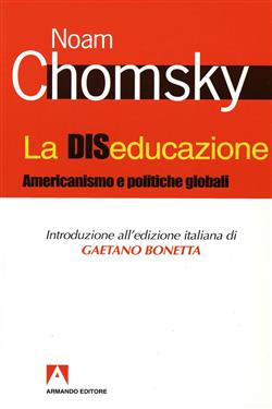 La diseducazione. Americanismo e politiche globali