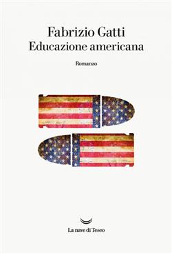 Educazione americana. Da Mani pulite ai segreti di Vladimir Putin, le confessioni di un infiltrato della CIA in Italia