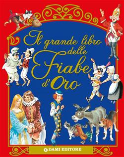 Il grande libro delle fiabe d'oro