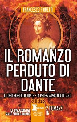 Il romanzo perduto di Dante: Il libro segreto di Dante-La profezia perduta di Dante
