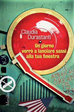 Un giorno verrò a lanciare sassi alla tua finestra