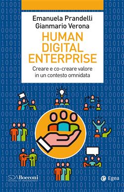 Human digital enterprise. Creare e co-creare valore in un contesto omni-data