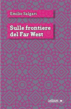 Sulle frontiere del Far West