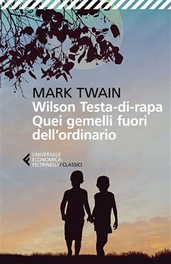 Wilson Testa-di-rapa. Quei gemelli fuori dall'ordinario