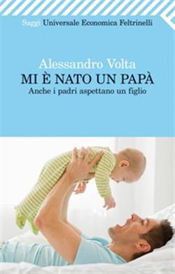 Mi è nato un papà