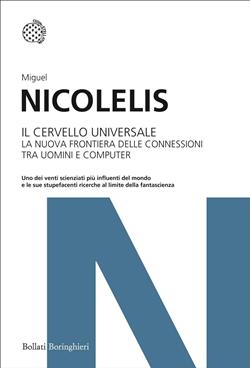 Il cervello universale. La nuova frontiera delle connessioni tra uomini e computer