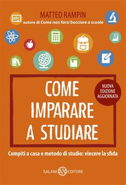 Come imparare a studiare. Compiti a casa e metodo di studio: vincere la sfida